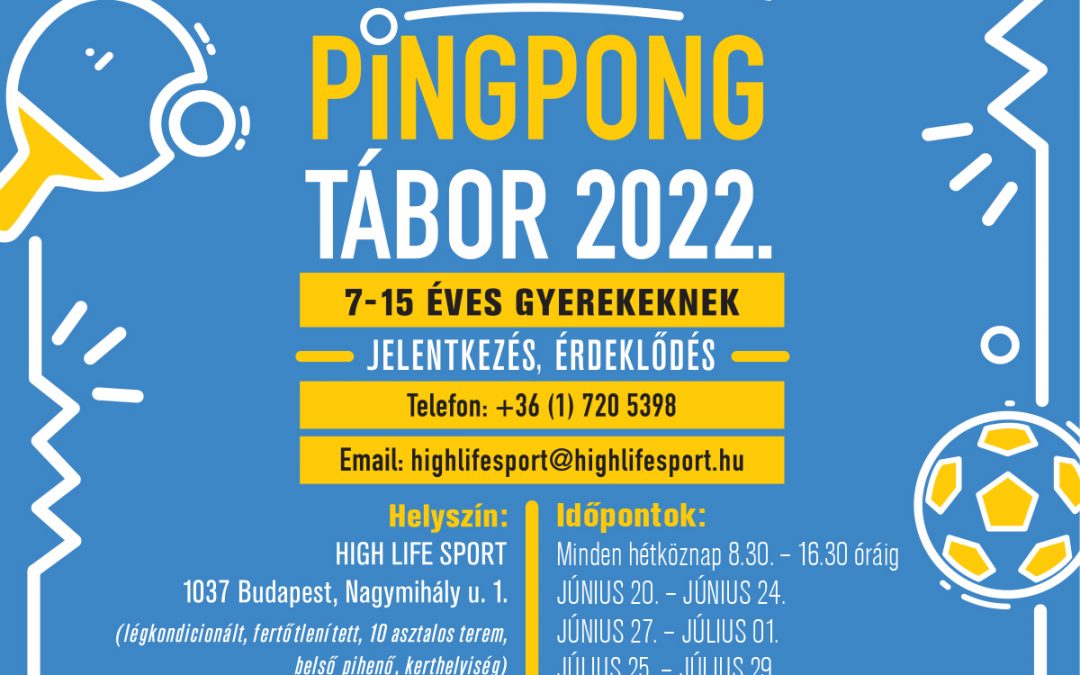 High Life Pingpong Nyári Tábor 2022.