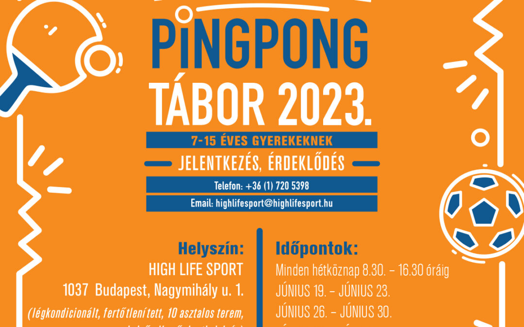 High Life Pingpong Nyári Tábor 2023.